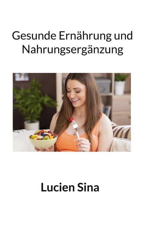 Produktbild: Gesunde Ern&auml;hrung und Nahrungserg&auml;nzung