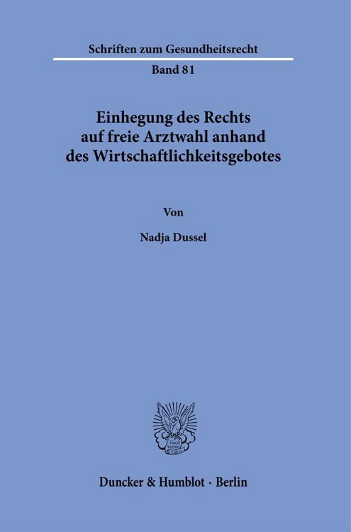 Produktbild: Einhegung des Rechts auf freie Arztwahl anhand des Wirtschaftlichkeitsgebotes