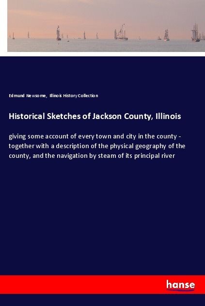 Produktbild: Historical Sketches of Jackson County, Illinois