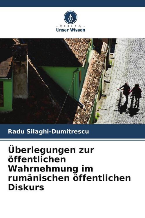 Produktbild: &Uuml;berlegungen zur &ouml;ffentlichen Wahrnehmung im rum&auml;nischen &ouml;ffentlichen Diskurs