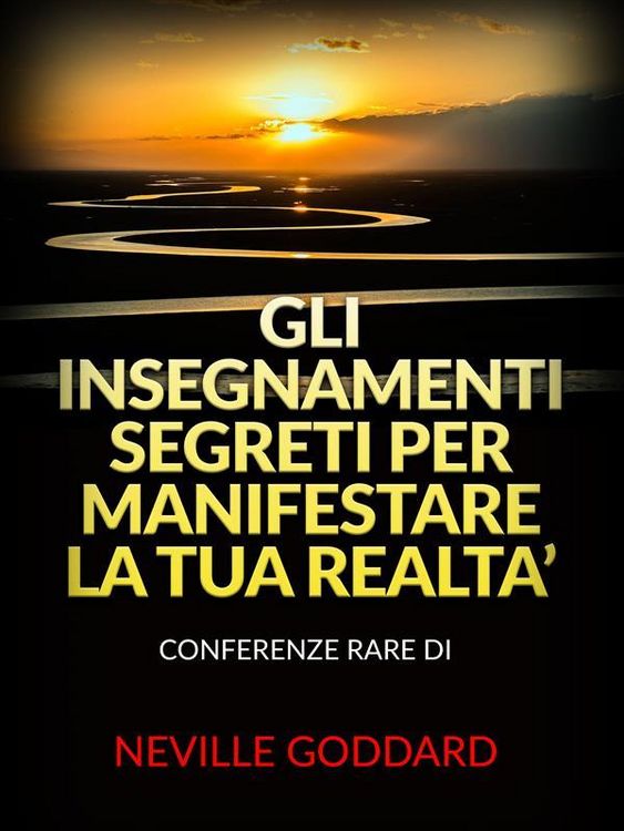 Produktbild: Gli Insegnamenti Segreti per Manifestare la Tua Realta' (Tradotto)