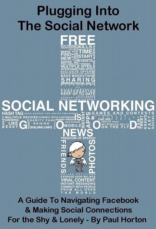 Produktbild: Plugging Into The Social Network: A Guide To Navigating Facebook & Making Social Connections For the Shy & Lonely