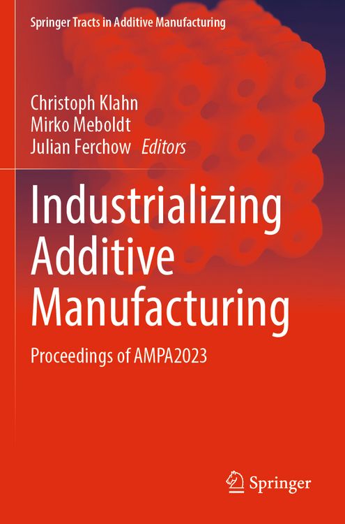 Produktbild: Industrializing Additive Manufacturing