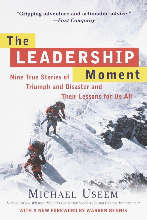 Produktbild: The Leadership Moment: Nine True Stories of Triumph and Disaster and Their Lessons for Us All