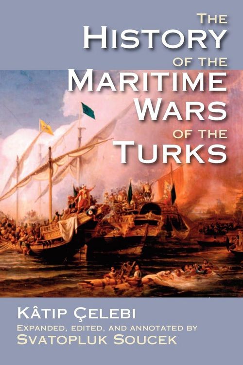 Produktbild: The History of the Maritime Wars of the Turks