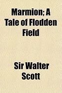 Produktbild: Marmion; A Tale of Flodden Field