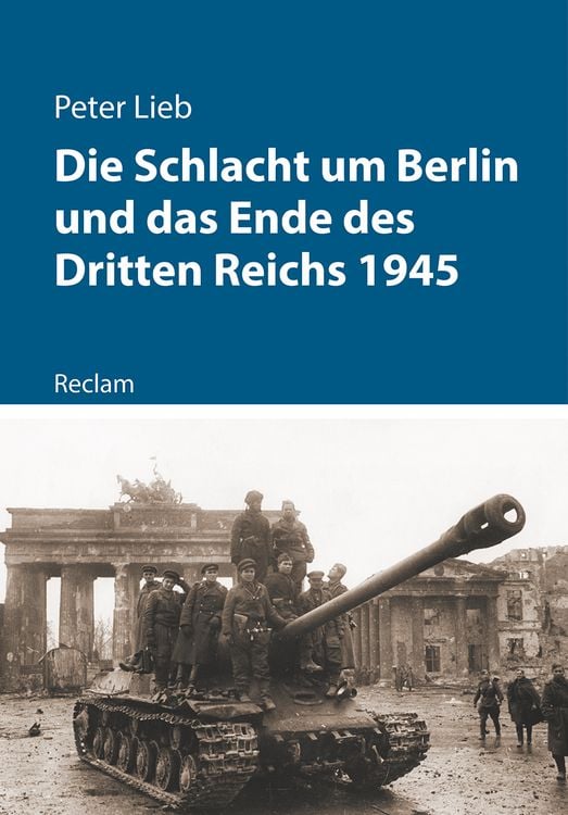 Produktbild: Die Schlacht um Berlin und das Ende des Dritten Reichs 1945