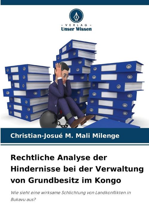 Produktbild: Rechtliche Analyse der Hindernisse bei der Verwaltung von Grundbesitz im Kongo
