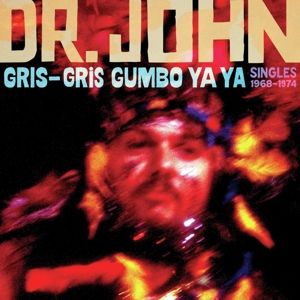 Produktbild: Gris-Gris Gumbo Ya Ya: Singles 1968-1974