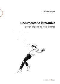 Produktbild: Documentario interattivo. Design e spazio del reale espanso