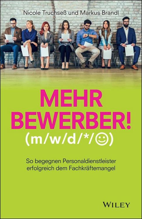 Produktbild: Mehr Bewerber!: So begegnen Personaldienstleister erfolgreich dem Fachkr&auml;ftemangel