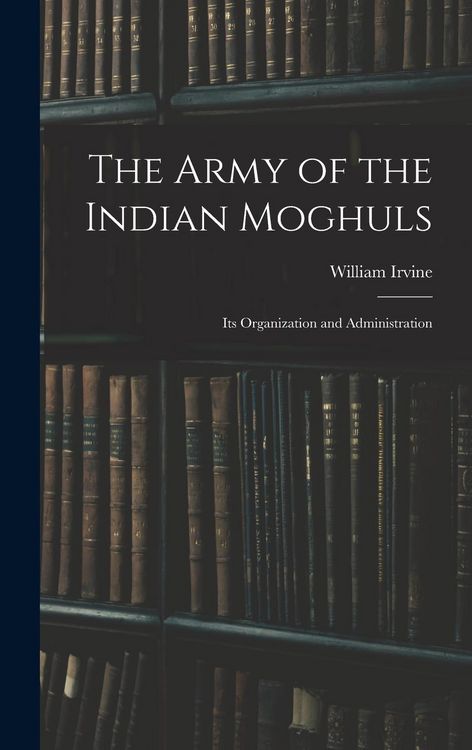 Produktbild: The Army of the Indian Moghuls