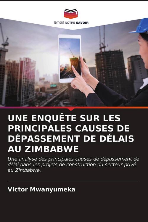 Produktbild: UNE ENQU&Ecirc;TE SUR LES PRINCIPALES CAUSES DE D&Eacute;PASSEMENT DE D&Eacute;LAIS AU ZIMBABWE