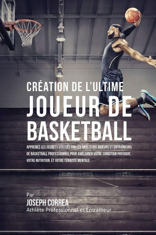Produktbild: Cr&eacute;ation de l'Ultime Joueur de Basketball