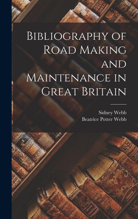 Produktbild: Bibliography of Road Making and Maintenance in Great Britain
