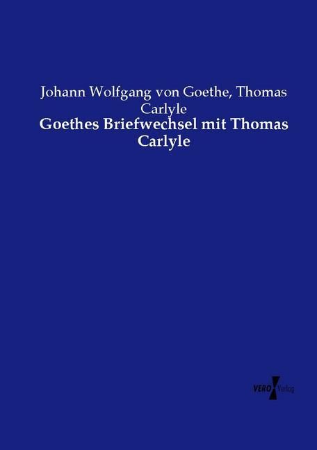 Produktbild: Goethes Briefwechsel mit Thomas Carlyle