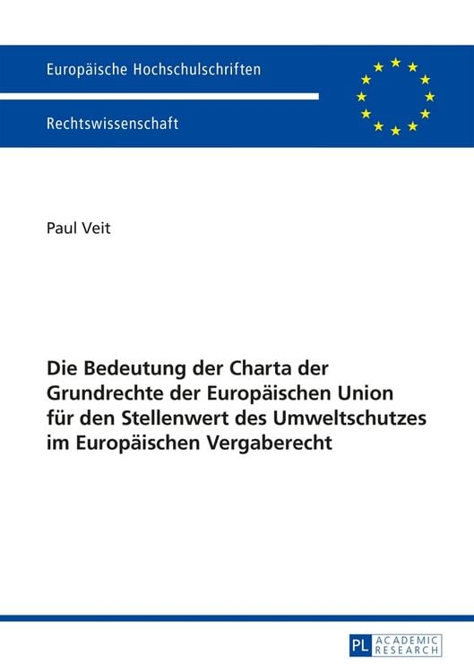 Produktbild: Die Bedeutung der Charta der Grundrechte der Europ&auml;ischen Union f&uuml;r den Stellenwert des Umweltschutzes im Europ&auml;ischen Vergaberecht