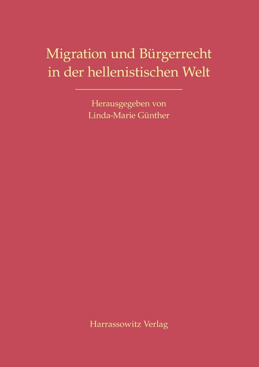 Produktbild: Migration und B&uuml;rgerrecht in der hellenistischen Welt