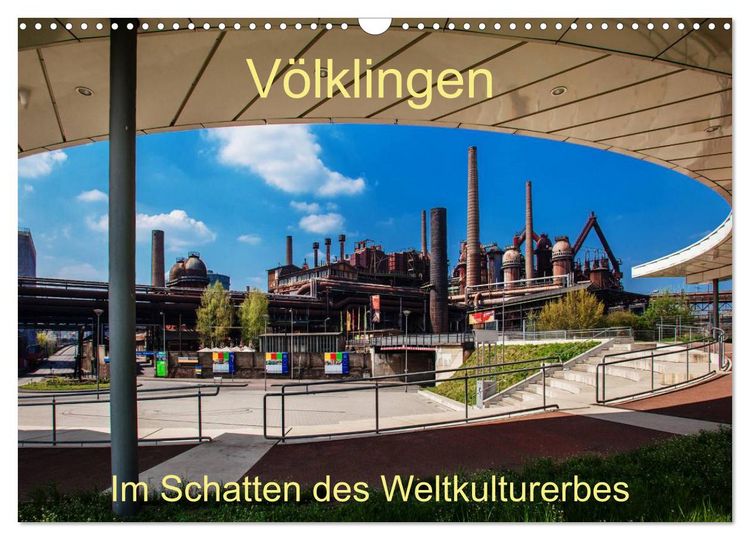 Produktbild: V&ouml;lklingen. Im Schatten des Weltkulturerbes (Wandkalender 2026 DIN A3 quer), CALVENDO Monatskalender