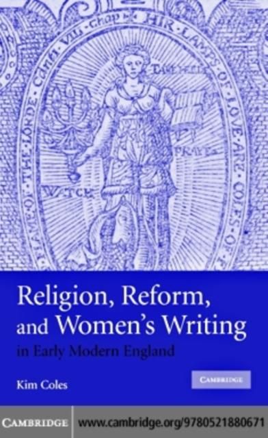 Produktbild: Religion, Reform, and Women's Writing in Early Modern England