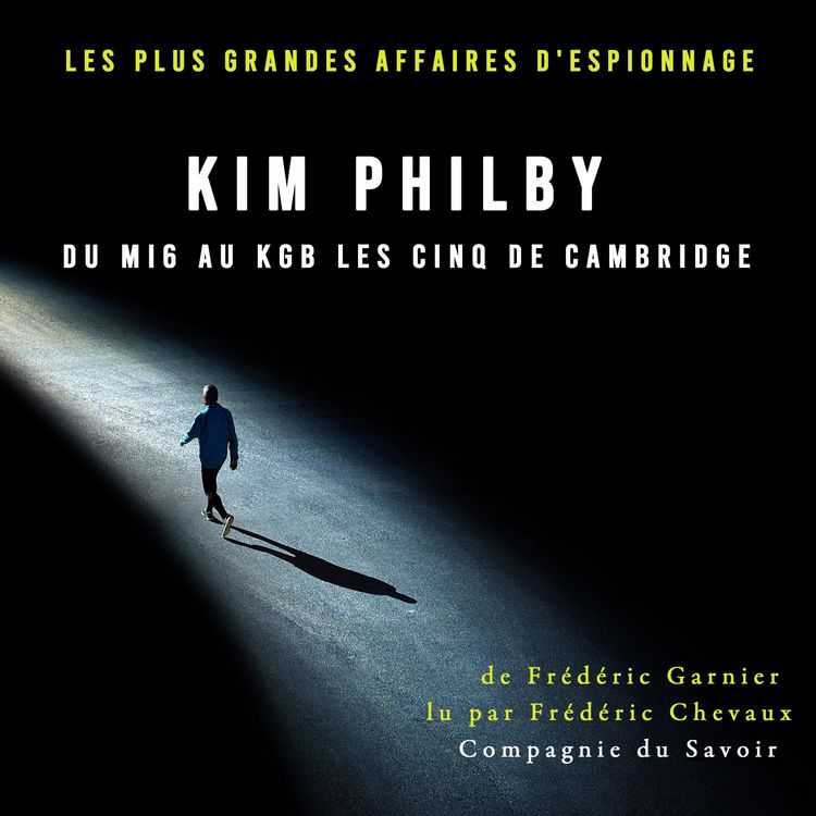 Produktbild: Kim Philby du MI6 au KGB les Cinq de Cambridge