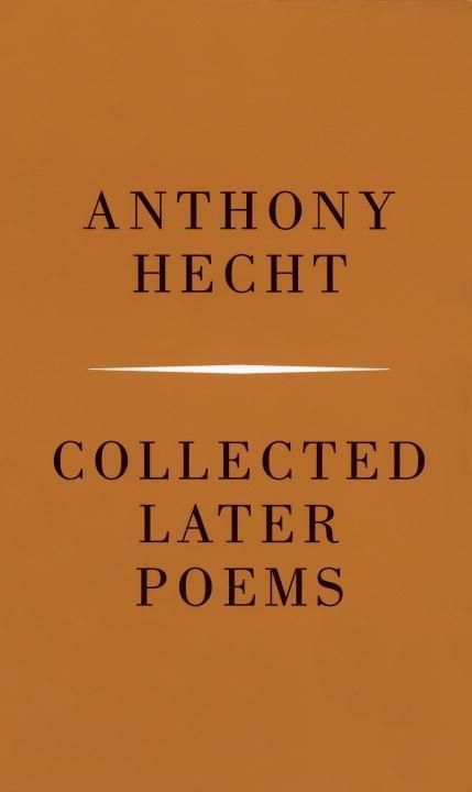 Produktbild: Collected Later Poems of Anthony Hecht