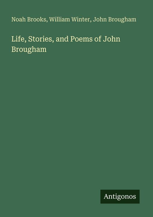 Produktbild: Life, Stories, and Poems of John Brougham