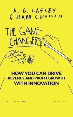 Produktbild: Game Changer - How You Can Drive Revenue and Profit Growth with Innovation
