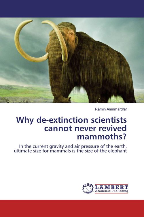 Produktbild: Why de-extinction scientists cannot never revived mammoths?