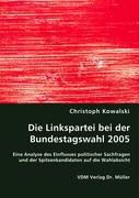 Produktbild: Die Linkspartei bei der Bundestagswahl 2005