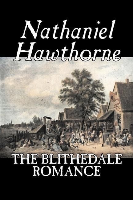 Produktbild: The Blithedale Romance by Nathaniel Hawthorne, Fiction, Classics, Fairy Tales, Folk Tales, Legends & Mythology