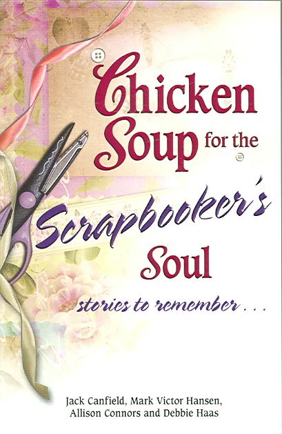 Produktbild: Chicken Soup for the Scrapbooker's Soul: Stories to Remember . . .