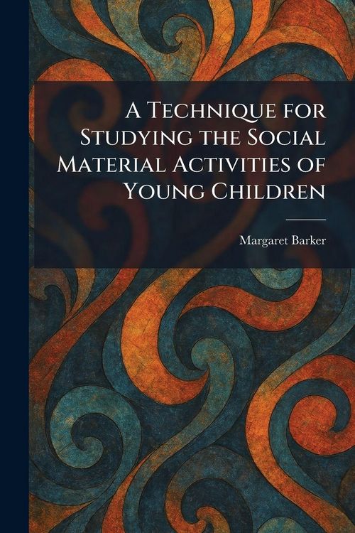Produktbild: A Technique for Studying the Social Material Activities of Young Children