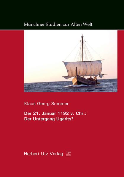 Produktbild: Der 21. Januar 1192 v. Chr.: Der Untergang Ugarits?