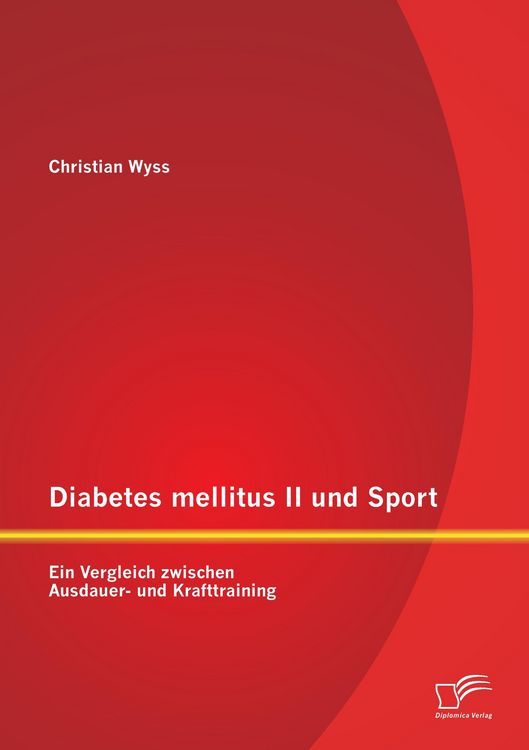 Produktbild: Diabetes mellitus II und Sport: Ein Vergleich zwischen Ausdauer- und Krafttraining
