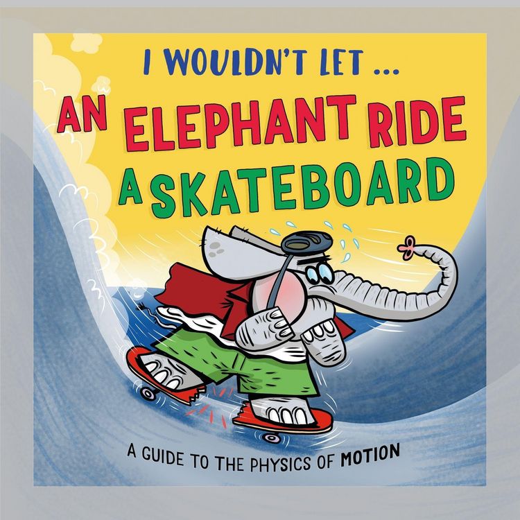 Produktbild: I Wouldn't Let an Elephant Ride a Skateboard