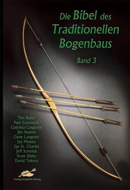 Produktbild: Die Bibel des traditionellen Bogenbaus / Die Bibel des traditionellen Bogenbaus, Band 3 - Softcover