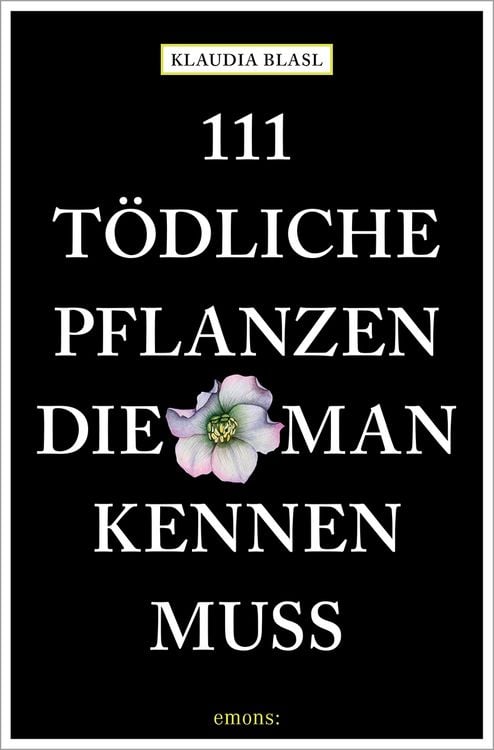 Produktbild: 111 t&ouml;dliche Pflanzen, die man kennen muss