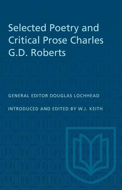 Produktbild: Selected Poetry and Critical Prose Charles G.D. Roberts