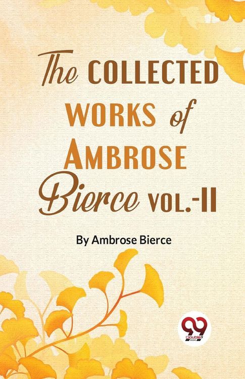 Produktbild: The Collected Works Of Ambrose Bierce Vol.-II