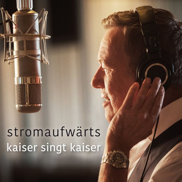 Produktbild: stromaufw&auml;rts - kaiser singt kaiser