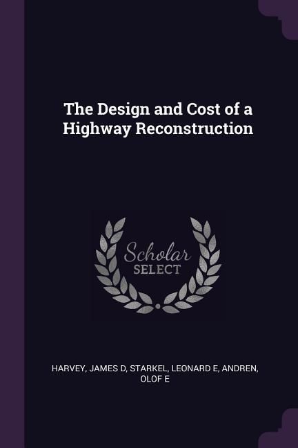 Produktbild: The Design and Cost of a Highway Reconstruction