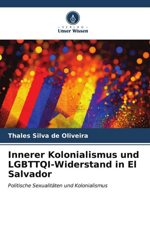 Produktbild: Innerer Kolonialismus und LGBTTQI-Widerstand in El Salvador