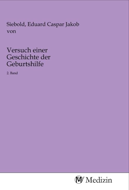 Produktbild: Versuch einer Geschichte der Geburtshilfe