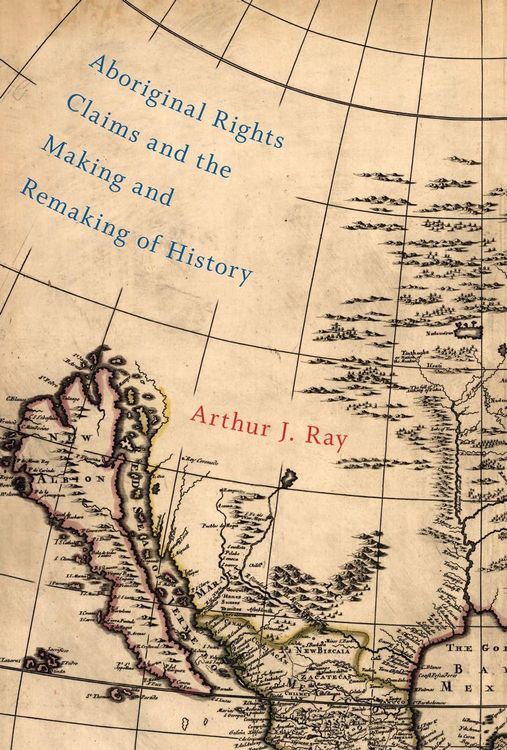 Produktbild: Aboriginal Rights Claims and the Making and Remaking of History