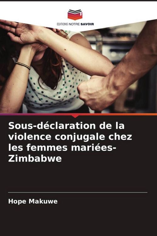 Produktbild: Sous-d&eacute;claration de la violence conjugale chez les femmes mari&eacute;es-Zimbabwe
