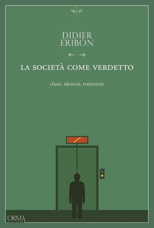 Produktbild: La societ&agrave; come verdetto. Classi, identit&agrave;, traiettorie