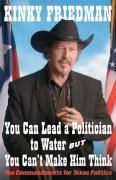 Produktbild: You Can Lead a Politician to Water, But You Can't Make Him Think