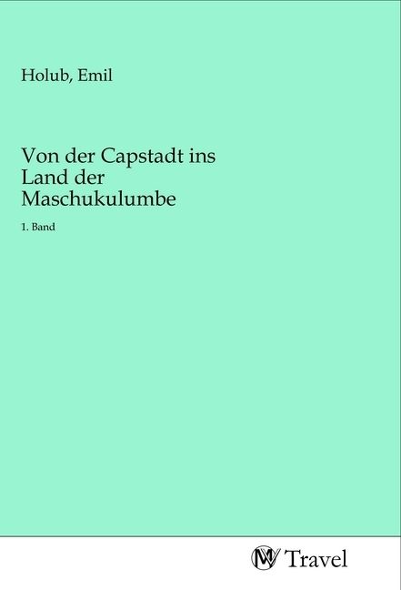 Produktbild: Von der Capstadt ins Land der Maschukulumbe