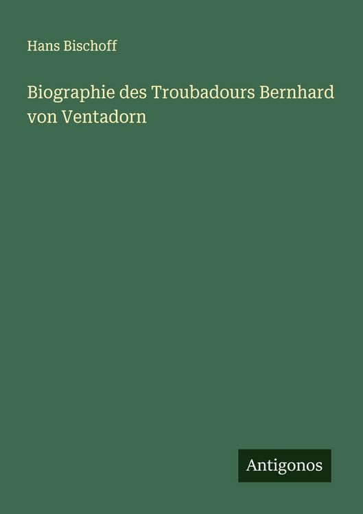 Produktbild: Biographie des Troubadours Bernhard von Ventadorn
